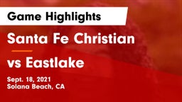 Santa Fe Christian  vs vs Eastlake Game Highlights - Sept. 18, 2021