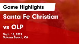 Santa Fe Christian  vs vs OLP Game Highlights - Sept. 18, 2021