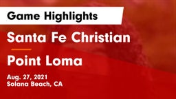 Santa Fe Christian  vs Point Loma  Game Highlights - Aug. 27, 2021