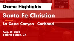 Santa Fe Christian  vs La Costa Canyon - Carlsbad  Game Highlights - Aug. 30, 2022