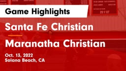 Santa Fe Christian  vs Maranatha Christian  Game Highlights - Oct. 13, 2022