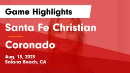 Santa Fe Christian  vs Coronado  Game Highlights - Aug. 18, 2023