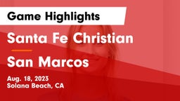 Santa Fe Christian  vs San Marcos  Game Highlights - Aug. 18, 2023