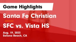 Santa Fe Christian  vs SFC vs. Vista HS Game Highlights - Aug. 19, 2023