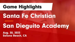 Santa Fe Christian  vs San Dieguito Academy Game Highlights - Aug. 30, 2023