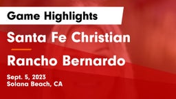 Santa Fe Christian  vs Rancho Bernardo  Game Highlights - Sept. 5, 2023