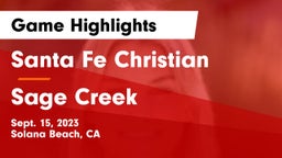Santa Fe Christian  vs Sage Creek Game Highlights - Sept. 15, 2023
