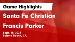 Santa Fe Christian  vs Francis Parker  Game Highlights - Sept. 19, 2023