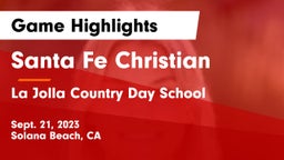 Santa Fe Christian  vs La Jolla Country Day School Game Highlights - Sept. 21, 2023