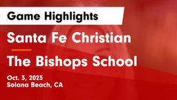 Santa Fe Christian  vs The Bishops School Game Highlights - Oct. 3, 2023