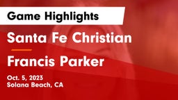 Santa Fe Christian  vs Francis Parker  Game Highlights - Oct. 5, 2023
