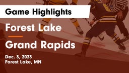 Forest Lake  vs Grand Rapids  Game Highlights - Dec. 3, 2023