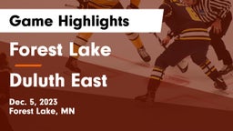 Forest Lake  vs Duluth East  Game Highlights - Dec. 5, 2023