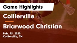 Collierville  vs Briarwood Christian  Game Highlights - Feb. 29, 2020