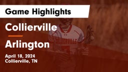 Collierville  vs Arlington  Game Highlights - April 18, 2024