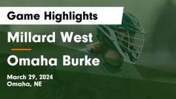 Millard West  vs Omaha Burke  Game Highlights - March 29, 2024