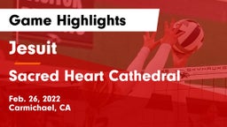 Jesuit  vs Sacred Heart Cathedral  Game Highlights - Feb. 26, 2022