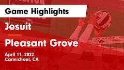 Jesuit  vs Pleasant Grove  Game Highlights - April 11, 2022
