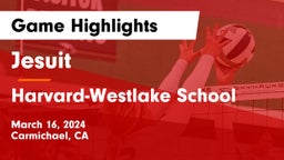 Jesuit  vs Harvard-Westlake School Game Highlights - March 16, 2024