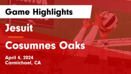 Jesuit  vs Cosumnes Oaks  Game Highlights - April 4, 2024