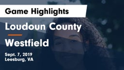 Loudoun County  vs Westfield  Game Highlights - Sept. 7, 2019