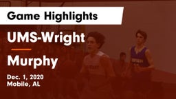 UMS-Wright  vs Murphy  Game Highlights - Dec. 1, 2020