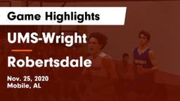 UMS-Wright  vs Robertsdale  Game Highlights - Nov. 25, 2020