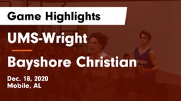 UMS-Wright  vs Bayshore Christian  Game Highlights - Dec. 18, 2020