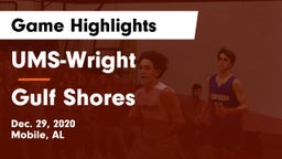UMS-Wright  vs Gulf Shores  Game Highlights - Dec. 29, 2020