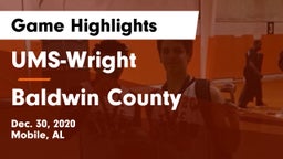 UMS-Wright  vs Baldwin County  Game Highlights - Dec. 30, 2020