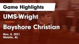 UMS-Wright  vs Bayshore Christian  Game Highlights - Nov. 8, 2021
