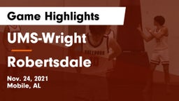 UMS-Wright  vs Robertsdale Game Highlights - Nov. 24, 2021