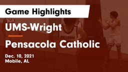 UMS-Wright  vs Pensacola Catholic  Game Highlights - Dec. 10, 2021