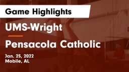 UMS-Wright  vs Pensacola Catholic  Game Highlights - Jan. 25, 2022