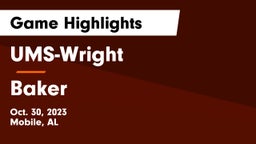 UMS-Wright  vs Baker  Game Highlights - Oct. 30, 2023