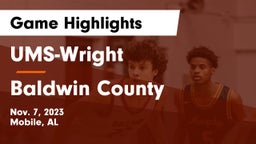UMS-Wright  vs Baldwin County  Game Highlights - Nov. 7, 2023