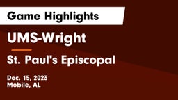 UMS-Wright  vs St. Paul's Episcopal  Game Highlights - Dec. 15, 2023