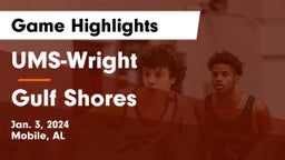 UMS-Wright  vs Gulf Shores  Game Highlights - Jan. 3, 2024