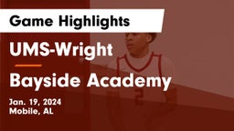 UMS-Wright  vs Bayside Academy  Game Highlights - Jan. 19, 2024