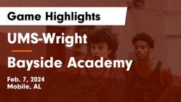 UMS-Wright  vs Bayside Academy  Game Highlights - Feb. 7, 2024