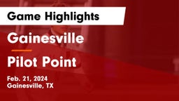 Gainesville  vs Pilot Point  Game Highlights - Feb. 21, 2024