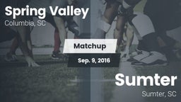 Matchup: Spring Valley High vs. Sumter  2016
