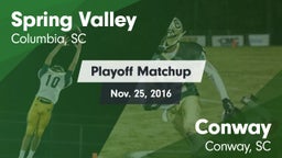 Matchup: Spring Valley High vs. Conway  2016