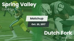 Matchup: Spring Valley vs. Dutch Fork  2017