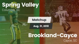 Matchup: Spring Valley vs. Brookland-Cayce  2018