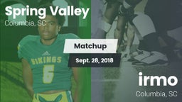 Matchup: Spring Valley vs. irmo 2018