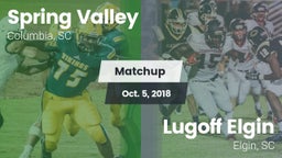 Matchup: Spring Valley vs. Lugoff Elgin  2018
