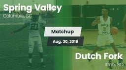 Matchup: Spring Valley vs. Dutch Fork  2019