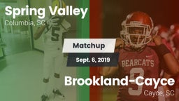 Matchup: Spring Valley vs. Brookland-Cayce  2019