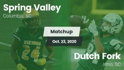 Matchup: Spring Valley vs. Dutch Fork  2020